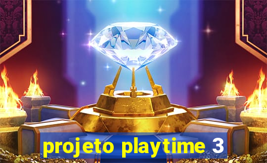 projeto playtime 3